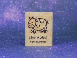 LIKE NO UDDER (Other) Cow, Wood Mounted Rubber Stamp, Stampin&#39; Up!  Very Punny - £3.35 GBP