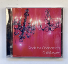 Curtis Newart - Rock the Chandeliers  - U.S. cd - £3.71 GBP