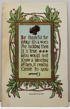 Thanksgiving Be Thankful for your ills &amp; woes Embossed Gold Trim Postcard F12 - $5.99