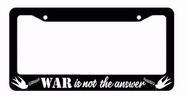 War Is Not The Answer Peace Dove Happiness Love License Plate Frame - £8.75 GBP