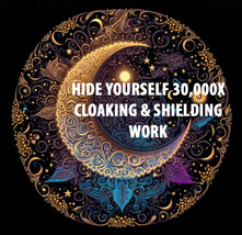 30,000X Keep Yourself Hidden Most Advanced Cloaking Work High Magick - £673.63 GBP