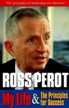 My Life &amp; The Principles for Success by H. Ross Perot - Good - £7.49 GBP