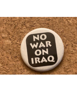 Vintage No War on Iraq Pinback Pin Anti-War Badge - $4.20