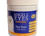 ANGELS EYES NATURAL TEAR STAIN  FOR DOGS 120 CHICKEN FLAVOR SOFT CHEWS E... - $23.75