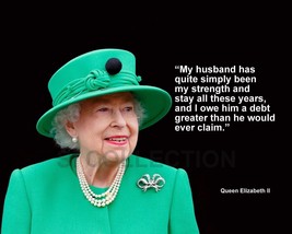 Queen Elizabeth Ii &quot;My Husband Has Quite Simply...&quot; Quote Photo Various Sizes - £3.90 GBP+