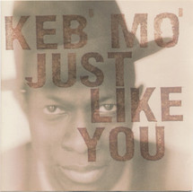 Keb&#39; Mo&#39; - Just Like You (CD) (VG+) - £4.85 GBP