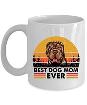 Best Shar Pei Dog Mom Ever Coffee Mug 11oz Ceramic Gift For Dogs Lover, Funny Sh - £13.19 GBP