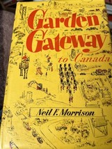 Garden Gateway To Canada Morrison 1954 Hardcover 100 Years Essex Windsor Signed - £28.79 GBP