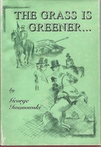 The Grass is Greener by George Iwnanowski hcj SIGNED 1st ~ Lipizzaner ho... - £39.18 GBP