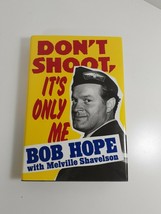 Don&#39;t shoot, It&#39;s Only me By Bob Hope 1990 hardcover dust jacket - £3.87 GBP