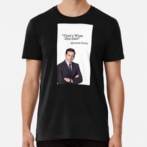 That s What She Said -michael Scott S to 5XL Made in the USA T-Shirt - $22.80