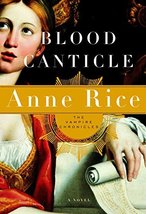 Blood Canticle (Vampire Chronicles) [Hardcover] Rice, Anne - £4.98 GBP