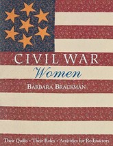 Civil War Women: Their Quilts, Their Roles, Activities for Re-Enactors - $8.23