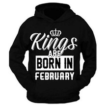 Kings Are Born In February Birthday Month Humor Men Black hoodie (M) - £21.74 GBP