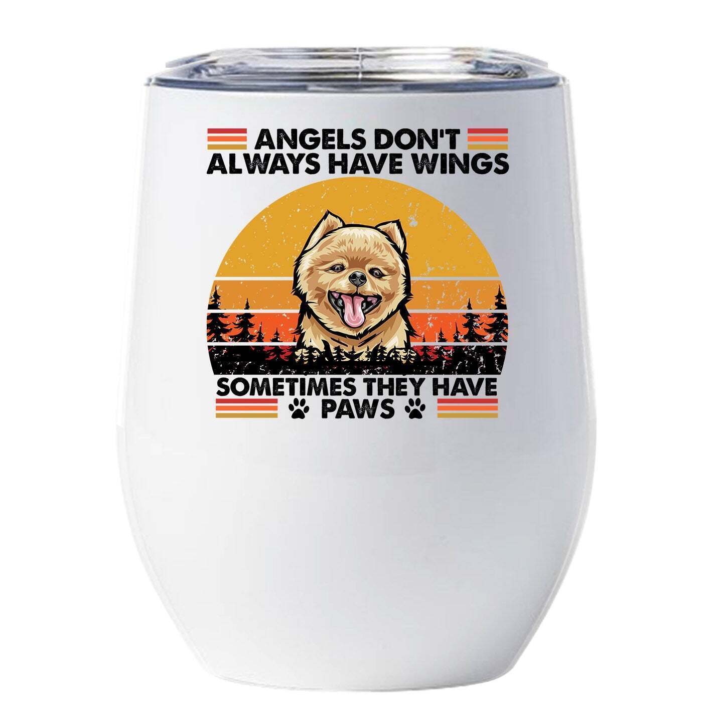 Primary image for Funny Angel Pomeranian Dogs Have Paws Wine Tumbler 12oz Gift For Dog Mom, Dad