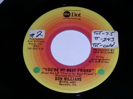 Don Williams You&#39;re My Best Friend Where You Are 45 Rpm Record ABC Dot Label - £9.64 GBP