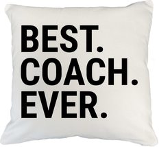 Best Coach Ever. Relatable White Pillow Cover For Sports Lover, Trainer, Teacher - $24.74+