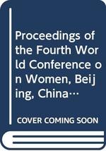 Proceedings of the Fourth World Conference on Women, Beijing, China, 199... - $68.59