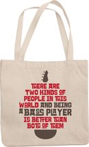 Two Kinds Of People In This World And Being A Bass Player Is Better. Funny Reusa - £17.36 GBP