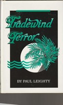 Tradewind Terror by Paul Leighty (1994, HC, Signed, registered number 1371) - £5.43 GBP