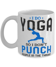 I Do Yoga So I Don&#39;t Punch People In The Throat Shirt  - £11.67 GBP