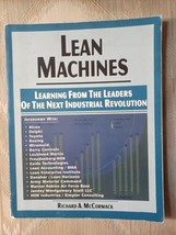 Lean Machines By Richard A McCormack 2002 Learning From The Leaders Of T... - $24.75