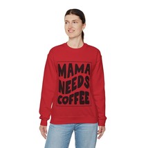 mama needs coffee Unisex Heavy Blend™ Crewneck Sweatshirt - $27.70+