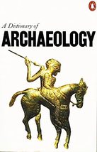 The Penguin Dictionary of Archaeology (Penguin Reference Books) Warwick Bray; Da - £3.74 GBP