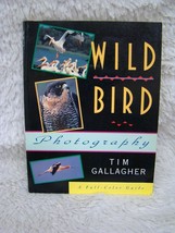 Wild Bird Photography (1994) Paperback Book by Tim Gallagher, Nature Book - £3.11 GBP