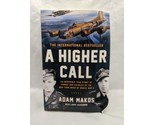 A Higher Call Adam Makos Paperback Book - $9.89
