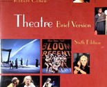 Theatre: Sixth Edition Brief Version by Robert Cohen / 2002 Textbook - $3.41
