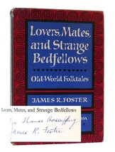 James R. Foster Lovers, Mates, And Strange Bedfellows: OLD-WORLD Folktales Signe - £69.00 GBP