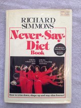 Richard Simmons&#39; Never-Say-Diet Book Richard Simmons - $2.93