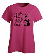 I just Want to Be Your Teddy Bear Love Stuffie - Ladies T-Shirt - £31.97 GBP