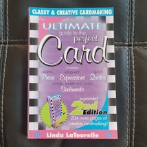 The Ultimate Guide To The Perfect Card by Linda LaTourelle 0976192535 - £9.86 GBP