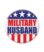 MILITARY HUSBAND. Service Appreciation Button 2&quot; Patriotic NEW! Red/Whit... - £5.89 GBP