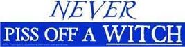 Never Piss Off A Witch bumper sticker - $6.60