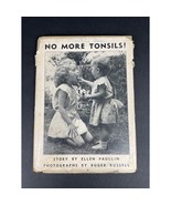 No More Tonsils! by Ellen Paullin 1947 1st Ed. Hardcover w/ DC Children&#39;... - $58.46 CAD