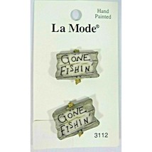 Vintage La Mode Hand Painted Gone Fishin Sign Craft Fishing Buttons 2-Piece - £15.11 GBP