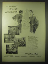 1948 W&J Sloane Furniture Ad - Talk it over with a Sloane Decorator - $18.49