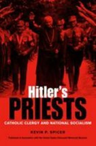 Hitler&#39;s Priests by Kevin Spicer: New - £14.70 GBP