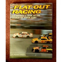 Flat-Out Racing: An Insider&#39;s Look at the World of Stock Cars by Riggs, ... - $30.82