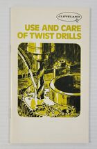 *L2) Use and Care of Twist Drills (1978, Cleveland Twist Drill Co., Book... - $14.84