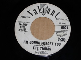 The Tiaras I&#39;m Gonna Forget You You Told Me Promo 45 Rpm Vintage Valiant Label - £40.08 GBP