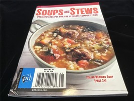 PIL Magazine Soups and Stews Delicious Recipes Ultimate Comfort Food 5x7 Booklet - £7.82 GBP