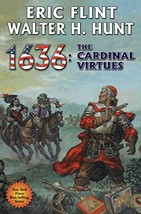 1636: The Cardinal Virtues (19) (The Ring of Fire) [Hardcover] Flint, Er... - £17.05 GBP