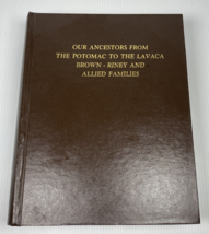 Our Ancestors from the Potomac to the Lavaca Brown-Riney &amp; Allied Families - £91.92 GBP