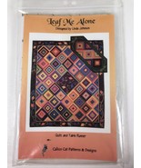 LEAF ME ALONE 2 Sizes Quilt Pattern and Tablerunner Queen and Lap - £5.44 GBP