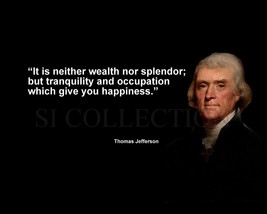 Thomas Jefferson &quot;It Is Neither Wealth Nor...&quot; Quote Photo Various Sizes - £3.87 GBP+