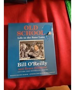 Old School : Life in the Sane Lane by Bill O&#39;Reilly and Bruce Feirstein... - $9.99